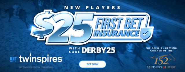 $25 First Bet Insurance promo with TwinSpires